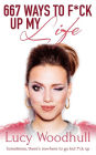 667 Ways to F*ck Up My Life