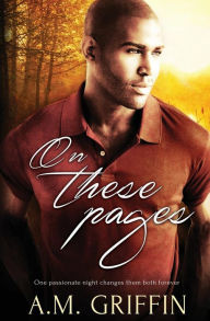 Title: On These Pages, Author: A.M. Griffin