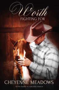 Title: Worth Fighting For, Author: Cheyenne Meadows
