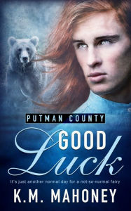 Title: Good Luck, Author: KM Mahoney