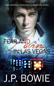Title: Fear and Loving in Las Vegas, Author: J.P. Bowie