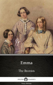 Title: Emma by Charlotte Bronte (Illustrated), Author: Charlotte Brontë