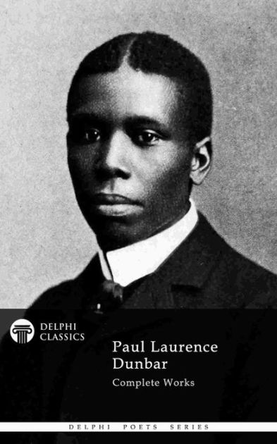 Delphi Complete Works Of Paul Laurence Dunbar (Illustrated) By Paul ...