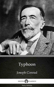 Title: Typhoon by Joseph Conrad (Illustrated), Author: Joseph Conrad