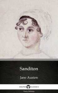 Title: Sanditon by Jane Austen (Illustrated), Author: Jane Austen