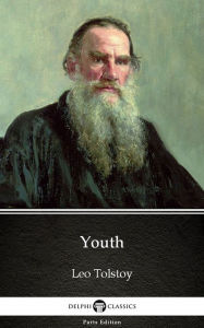 Title: Youth by Leo Tolstoy (Illustrated), Author: Leo Tolstoy