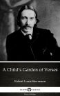 A Child's Garden of Verses by Robert Louis Stevenson (Illustrated)