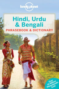 Title: Lonely Planet Hindi, Urdu & Bengali Phrasebook & Dictionary, Author: Shahara Ahmed