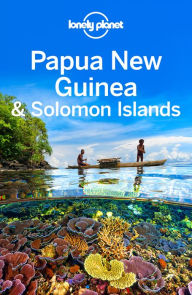 Title: Lonely Planet Papua New Guinea & Solomon Islands, Author: Lonely Planet