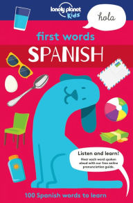 Title: Lonely Planet Kids First Words - Spanish 1, Author: Lonely Planet Kids