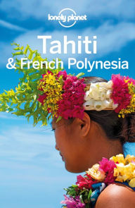 Title: Lonely Planet Tahiti & French Polynesia, Author: Lonely Planet
