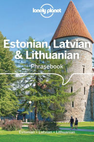 Title: Lonely Planet Estonian, Latvian & Lithuanian Phrasebook & Dictionary, Author: Lisa Trei