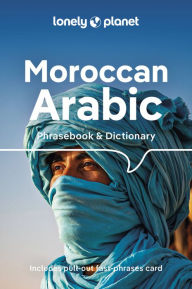 Title: Lonely Planet Moroccan Arabic Phrasebook & Dictionary, Author: Bichr Andjar