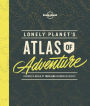 Lonely Planet's Atlas of Adventure