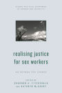 Realising Justice for Sex Workers: An Agenda for Change