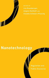 Title: Nanotechnology: Regulation and Public Discourse, Author: Iris Eisenberger Professor and Head of the