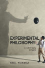Experimental Philosophy: A Critical Study
