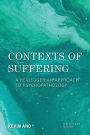 Contexts of Suffering: A Heideggerian Approach to Psychopathology