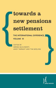 Title: Towards a New Pensions Settlement: The International Experience, Author: Gregg McClymont