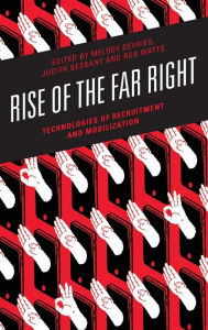 Title: Rise of the Far Right: Technologies of Recruitment and Mobilization, Author: Melody Devries