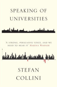 Title: Speaking of Universities, Author: Stefan Collini