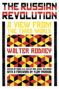 Title: The Russian Revolution: A View from the Third World, Author: Walter Rodney