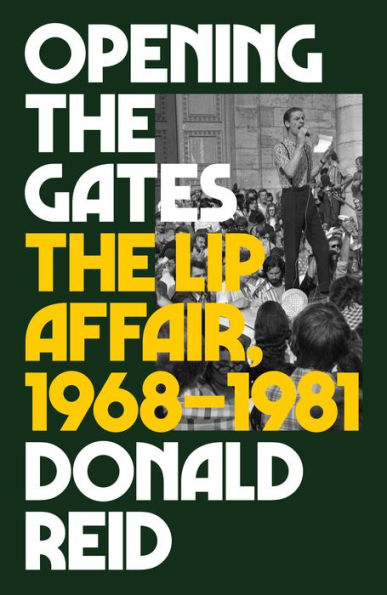 Opening the Gates: The Lip Affair, 1968-1981