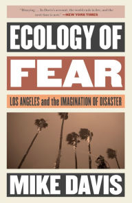 Title: Ecology of Fear: Los Angeles and the Imagination of Disaster, Author: Mike Davis