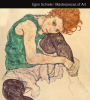 Egon Schiele : Masterpieces of Art