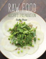 Raw Food: Recipes & Preparation