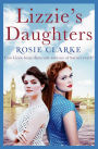 Lizzie's Daughters: Intrigue, danger and excitement in 1950's London