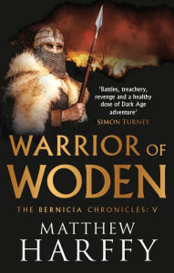 Title: Warrior of Woden, Author: Matthew Harffy