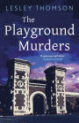 The Playground Murders: the gripping new thriller from the Sunday Times Crime Club pick