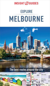 Title: Insight Guides Explore Melbourne (Travel Guide eBook), Author: Insight Guides