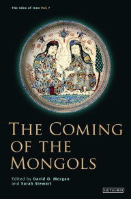 Title: The Coming of the Mongols, Author: David O. Morgan