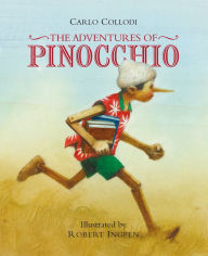 Title: The Adventures of Pinocchio: A Robert Ingpen Illustrated Classic, Author: Carlo Collodi