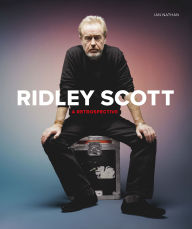 Title: Ridley Scott: A Retrospective, Author: Ian Nathan