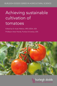 Title: Achieving sustainable cultivation of tomatoes, Author: A. K. Mattoo