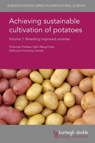 Title: Achieving sustainable cultivation of potatoes Volume 1: Breeding improved varieties, Author: Gefu Wang-Pruski