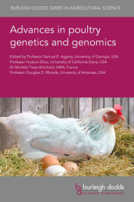 Title: Advances in poultry genetics and genomics, Author: Samuel E. Aggrey