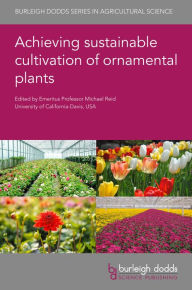 Title: Achieving sustainable cultivation of ornamental plants, Author: Michael  Reid
