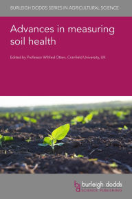 Title: Advances in measuring soil health, Author: Wilfred Otten