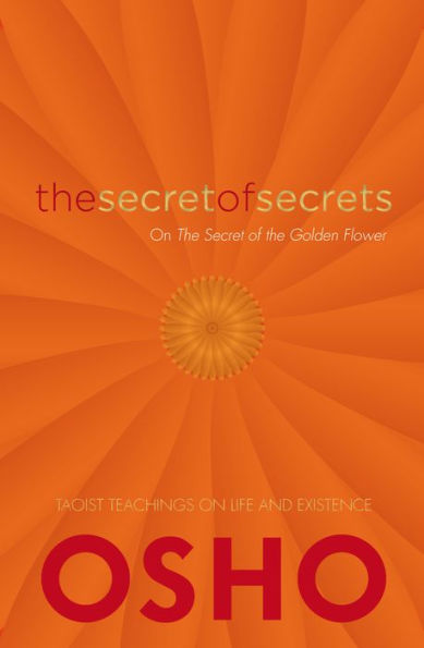The Secret of Secrets: The Secret of the Golden Flower