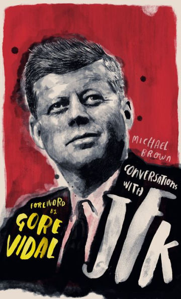 Conversations with JFK: A Fictional Dialogue Based on Biographical Facts