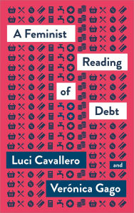 Title: A Feminist Reading of Debt, Author: Lucí Cavallero