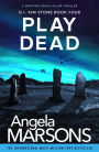 Play Dead: A gripping serial killer thriller