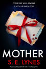 Mother: A dark psychological thriller with a breathtaking twist