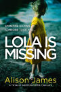 Lola is Missing: A totally gripping crime thriller