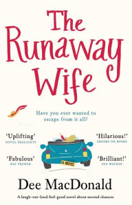 Title: The Runaway Wife: A laugh out loud feel good novel about second chances, Author: Dee MacDonald