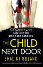 The Child Next Door: An unputdownable psychological thriller with a brilliant twist